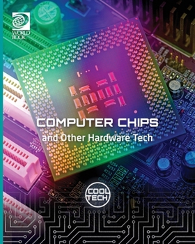 Cool Tech 2: Computer Chips and Other Hardware Tech