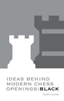 Paperback Ideas Behind Modern Chess Openings: Black Book