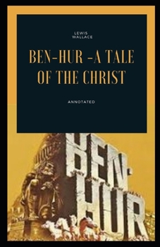 Paperback Ben-Hur -A Tale of the Christ Annotated: penguin classics Book