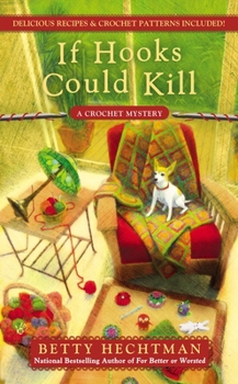 If Hooks Could Kill - Book #7 of the Crochet Mystery