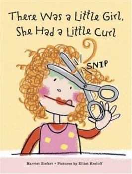 Hardcover There Was a Little Girl, She Had a Little Curl Book