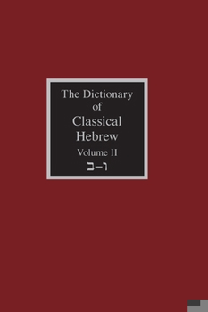 The Dictionary of Classical Hebrew Volume 2: Beth-Waw
