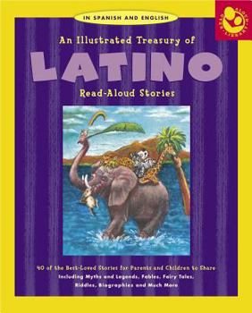 Hardcover An Illustrated Treasury of Latino Read-Aloud Stories: The World's Best-Loved Stories for Parent and Child to Share Book