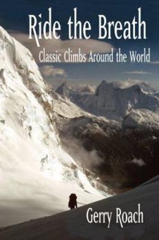Paperback Ride the Breath: Classic Climbs Around the World Book