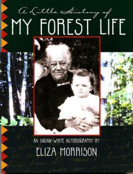 Paperback A Little History of My Forest Life (Title Not in Series) Book