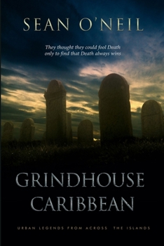 Paperback Grindhouse Caribbean: Urban Legends From Across the Islands Book