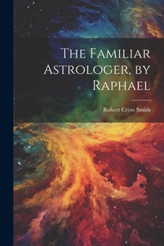 Paperback The Familiar Astrologer, by Raphael Book