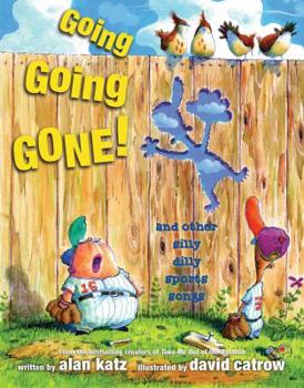 Hardcover Going, Going, Gone!: And Other Silly Dilly Sports Songs Book