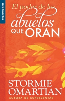 Paperback El Poder de Los Abuelos Que Oran - Serie Favoritos [Spanish] Book