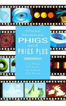 Hardcover A Practical Introduction to Phigs and Phigs Plus Book
