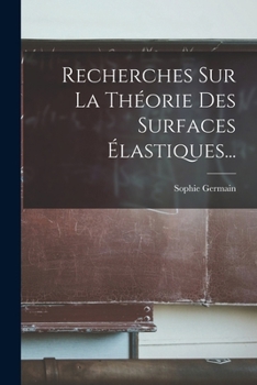 Paperback Recherches Sur La Théorie Des Surfaces Élastiques... [French] Book