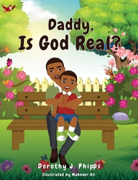 Paperback Daddy, Is God Real? Book