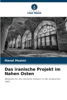 Paperback Das iranische Projekt im Nahen Osten [German] Book