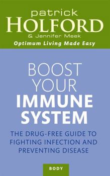 Paperback Boost Your Immune System: The Drug-Free Guide to Fighting Infection and Preventing Disease Book