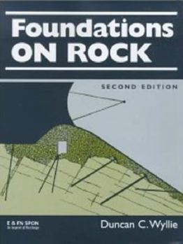 Hardcover Foundations on Rock: Engineering Practice, Second Edition Book