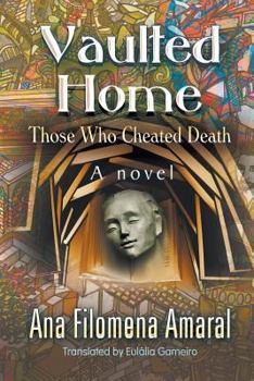 Paperback Vaulted Home: Those Who Cheated Death Book