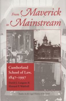Hardcover From Maverick to Mainstream: Cumberland School of Law, 1847-1997 Book