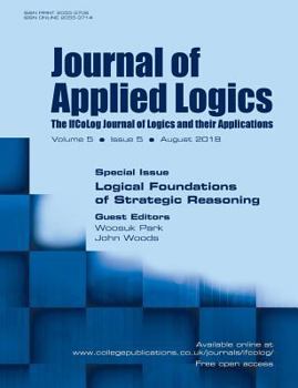 Paperback Journal of Applied Logics - IfCoLog Journal of Logics and their Applications. Volume 5, number 5. Special issue: Logical Foundations of Strategic Reas Book