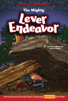 Library Binding The Mighty Lever Endeavor: Solving Mysteries Through Science, Technology, Engineering, Art & Math Book