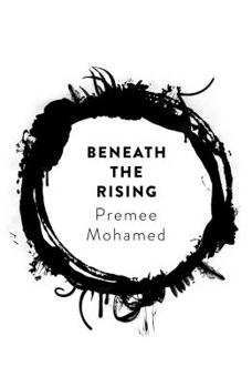 Beneath The Rising Book By Premee Mohamed