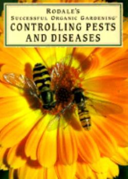 Paperback Controlling Pests and Diseases (Rodale's Successful Organic Gardening) Book