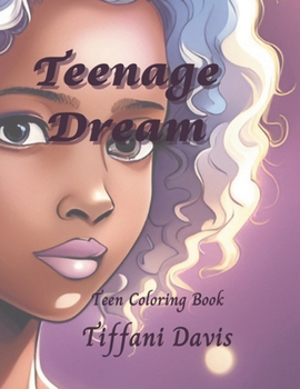 Paperback Teenage Dream: Teen Coloring Book