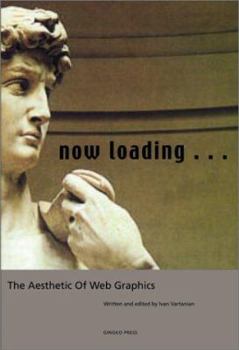 Paperback Now Loading... the Aesthetic of Web Graphics [With CD-ROM] Book