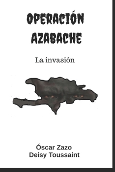 Paperback Operación Azabache: La invasión [Spanish] Book
