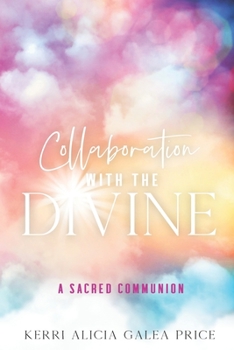 Paperback Collaboration with the Divine: A Sacred Communion Book