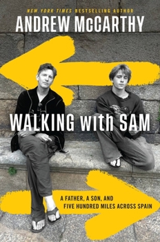 Hardcover Walking with Sam: A Father, a Son, and Five Hundred Miles Across Spain Book
