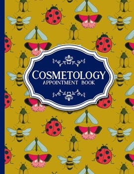Paperback Cosmetology Appointment Book: 2 Columns Appointment Diary, Appointment Scheduler Book, Daily Appointments, Cute Insects & Bugs Cover Book