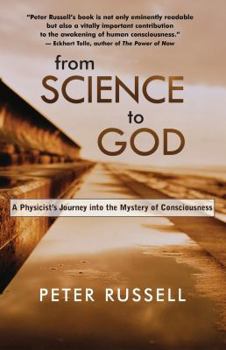 Paperback From Science to God: A Physicist's Journey Into the Mystery of Consciousness Book