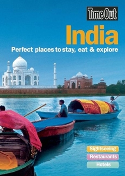 Paperback Time Out India: Perfect Places to Stay, Eat & Explore Book
