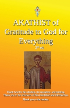 Paperback Akathist of Gratitude to God for Everything Book
