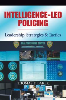 Paperback Intelligence-Led Policing: Leadership, Strategies & Tactics Book