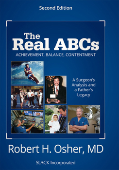 Hardcover The Real ABCs: A Surgeon's Analysis and a Father's Legacy Book