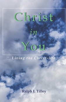 Paperback Christ in You: Living the Christ-life Book