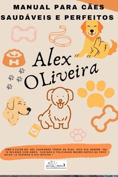Paperback Manual Para Cães Saudáveis E Perfeitos [Portuguese] Book