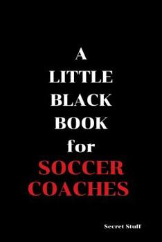 Paperback A Little Black Book: For Soccer Coaches Book