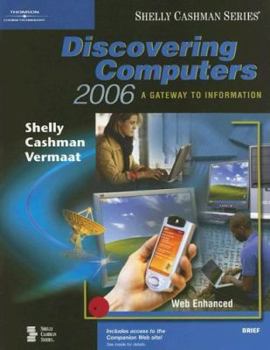Paperback Discovering Computers 2006: A Gateway to Information, Brief (Shelly Cashman Series) Book