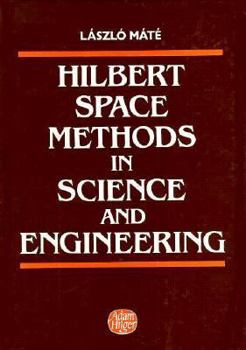 Hardcover Hilbert Space Methods in Science and Engineering, Book