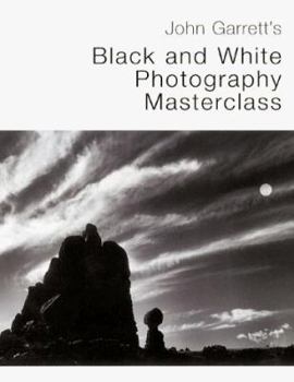 Paperback John Garrett's Black and White Photography Masterclass Book