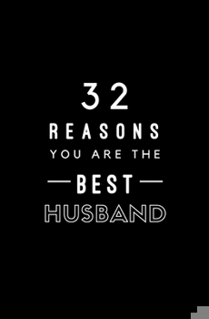 Paperback 32 Reasons You Are The Best Husband: Fill In Prompted Memory Book