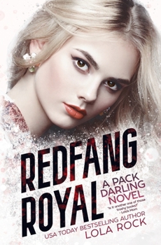 Redfang Royal - Book #3 of the Pack Darling