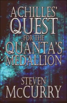 Paperback Achilles' Quest for the Quanta's Medallion Book