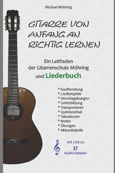 Paperback Gitarre von Anfang an richtig lernen - Leitfaden und Liederbuch [German] Book