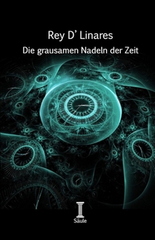 Paperback Die grausamen Nadeln der Zeit: Poesie [German] Book