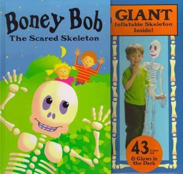 Hardcover Boney Bob: The Scared Skeleton Book