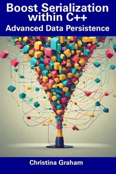 Paperback Boost Serialization within C++: Advanced Data Persistence Book