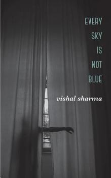 Paperback Every Sky is Not Blue Book